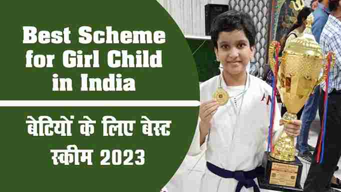 Best Scheme for Girl Child in India